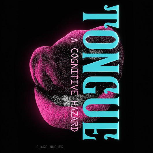 Tongue: A Cognitive Hazard